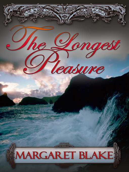 Title details for The Longest Pleasure by Margaret Blake - Wait list